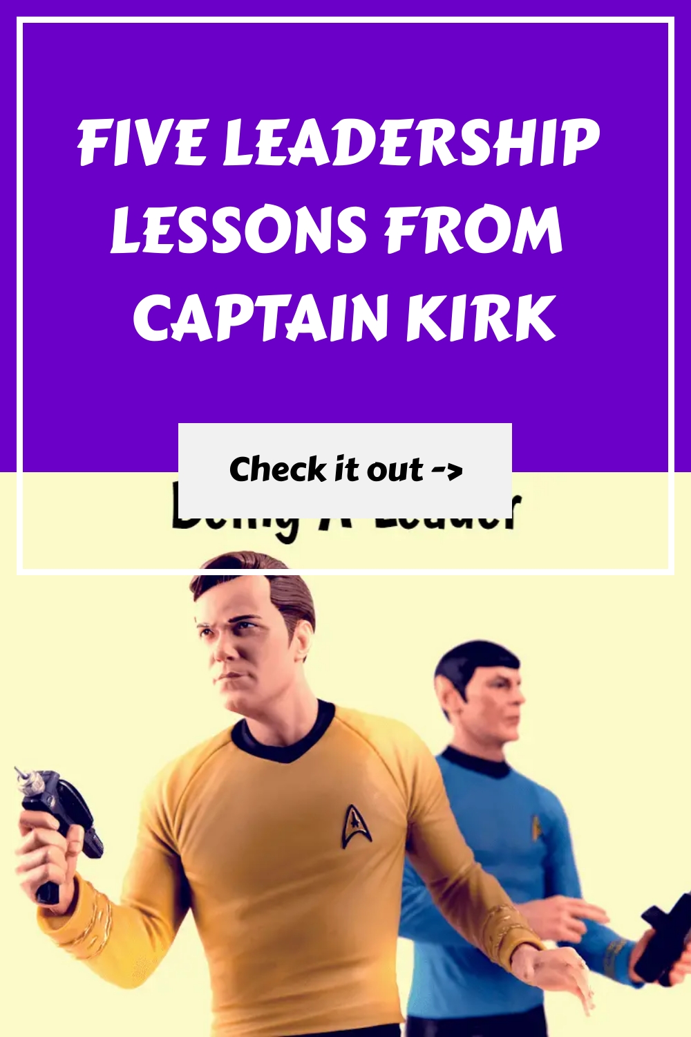 Five Leadership Lessons from Captain Kirk generated pin 56631