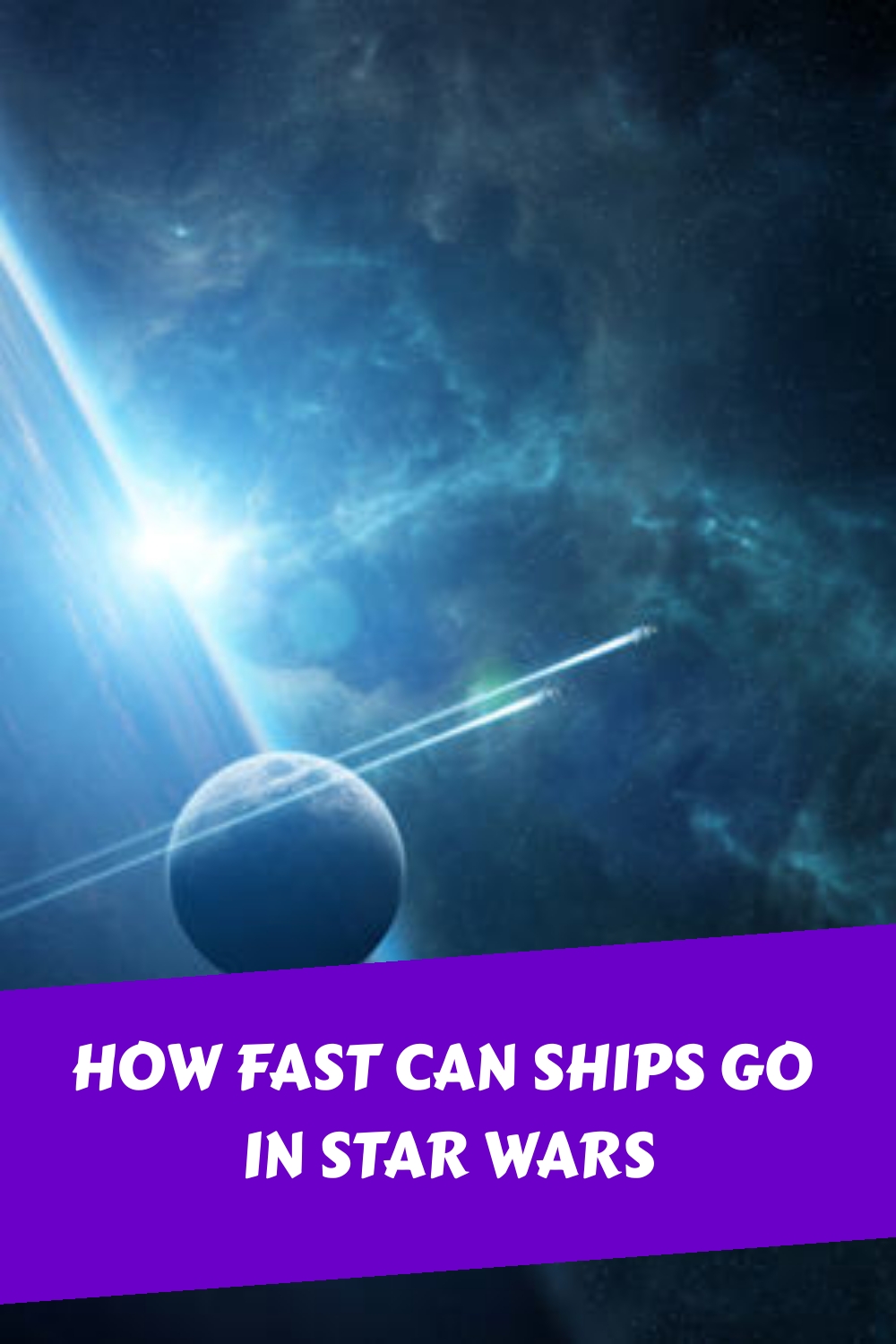 How Fast Can Ships Go In Star Wars generated pin 56087