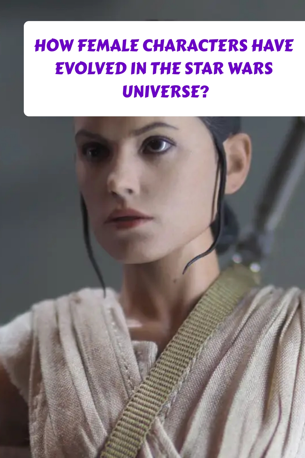 How Female Characters Have Evolved In The Star Wars Universe generated pin 560079