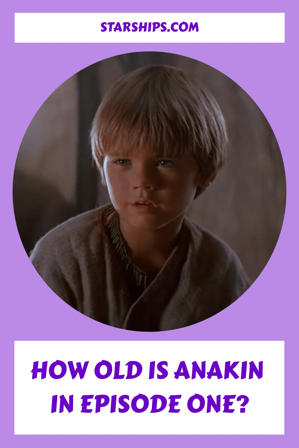 How Old Is Anakin In Episode One generated pin 57808