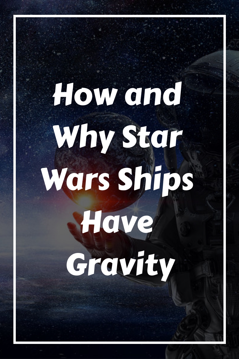How and Why Star Wars Ships Have Gravity generated pin 56071