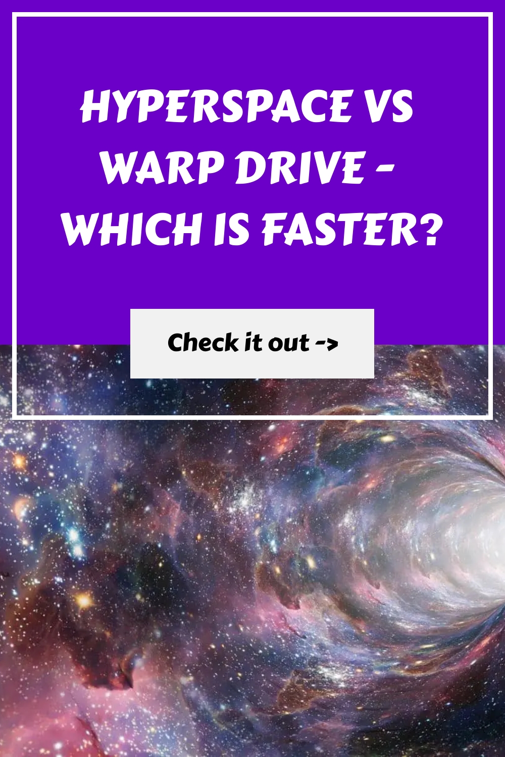 Hyperspace Vs Warp Drive Which is Faster generated pin 51212