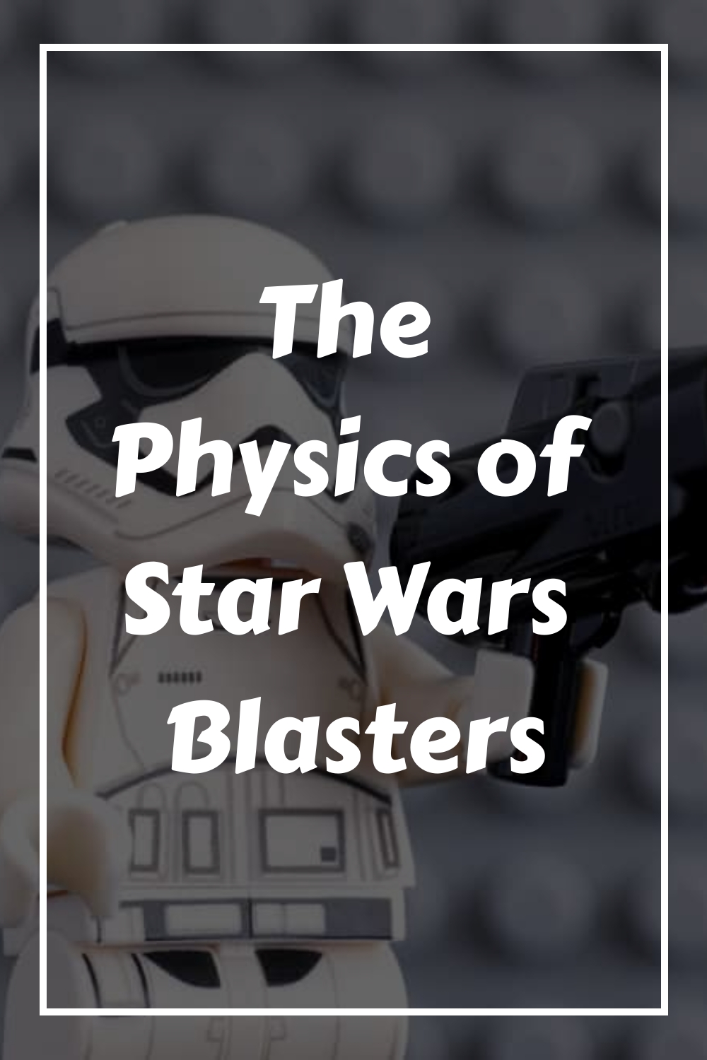 The Physics of Star Wars Blasters generated pin 56104