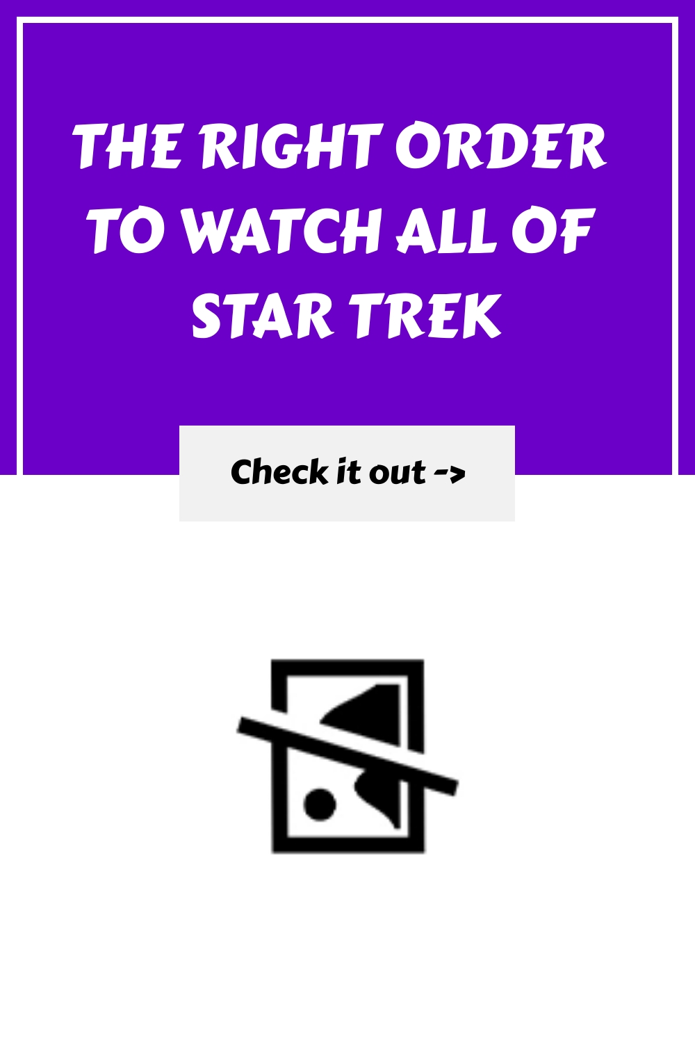 The Right Order to Watch ALL of Star Trek generated pin 56397 2