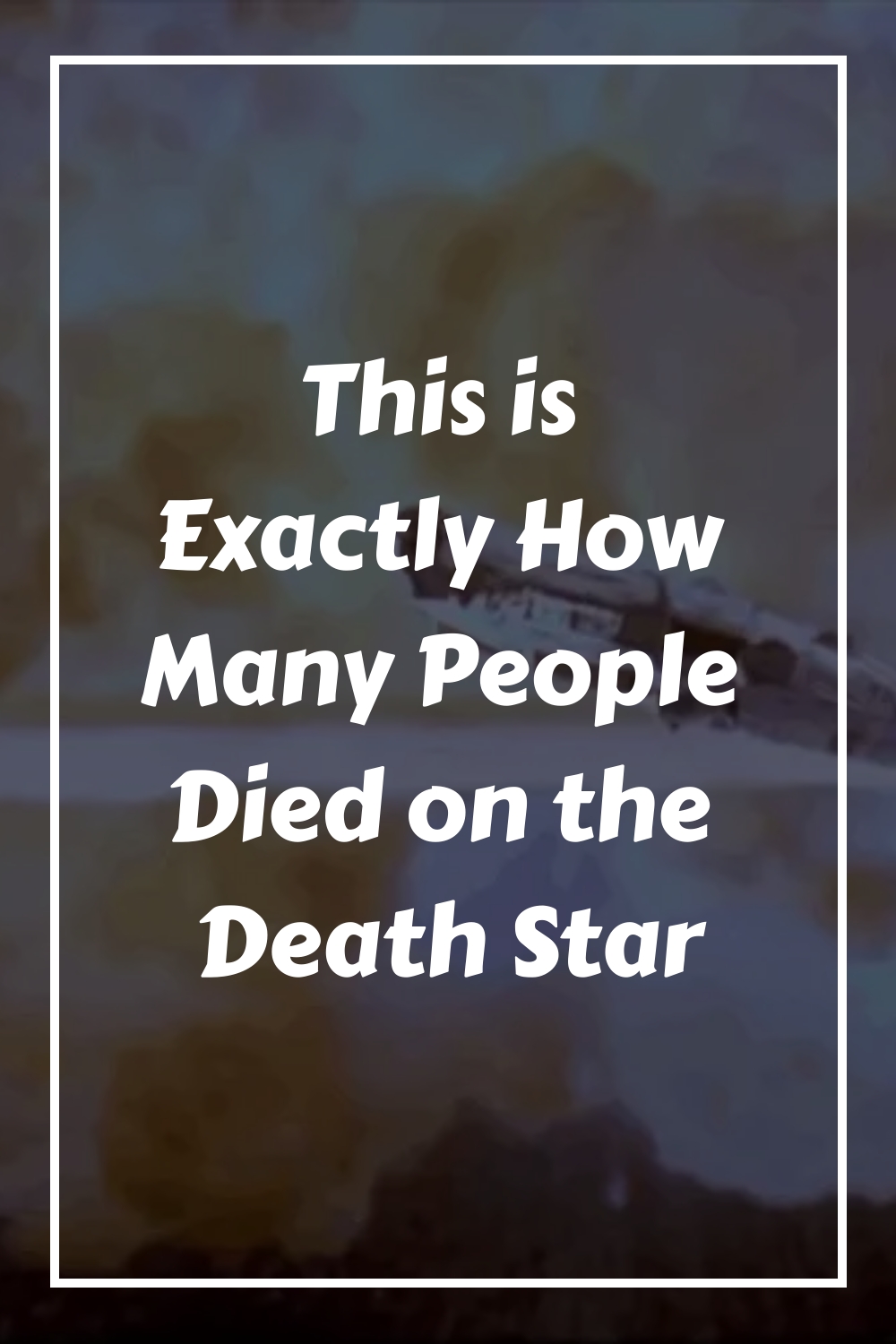 This is Exactly How Many People Died on the Death Star generated pin 56163
