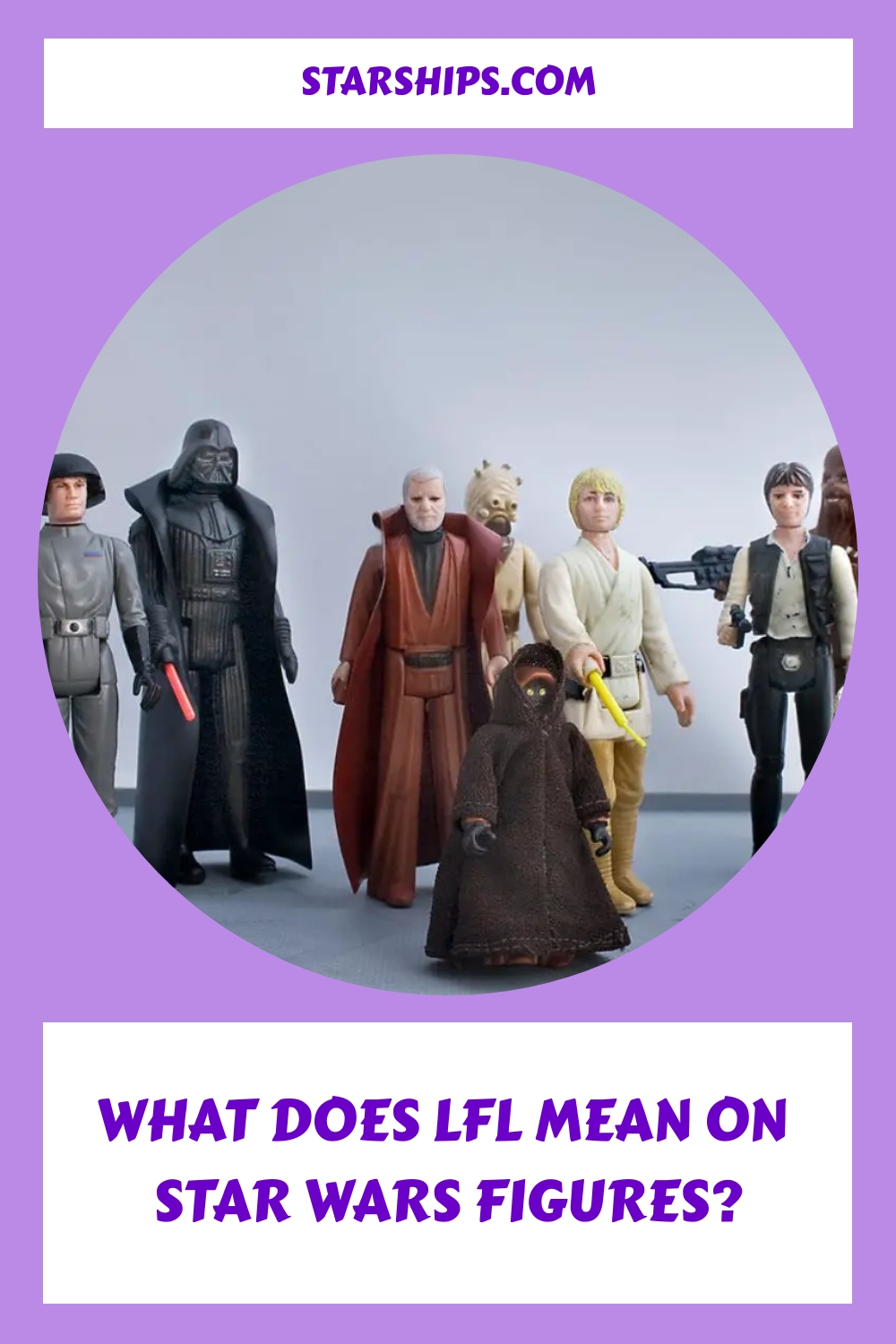 What Does LFL Mean On Star Wars Figures generated pin 58573 1