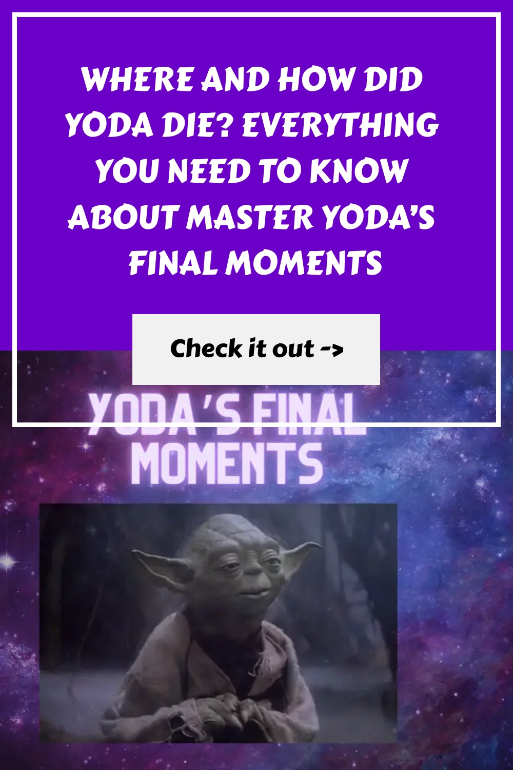 Where And How Did Yoda Die Everything You Need To Know About Master Yodas Final Moments generated pin 561221