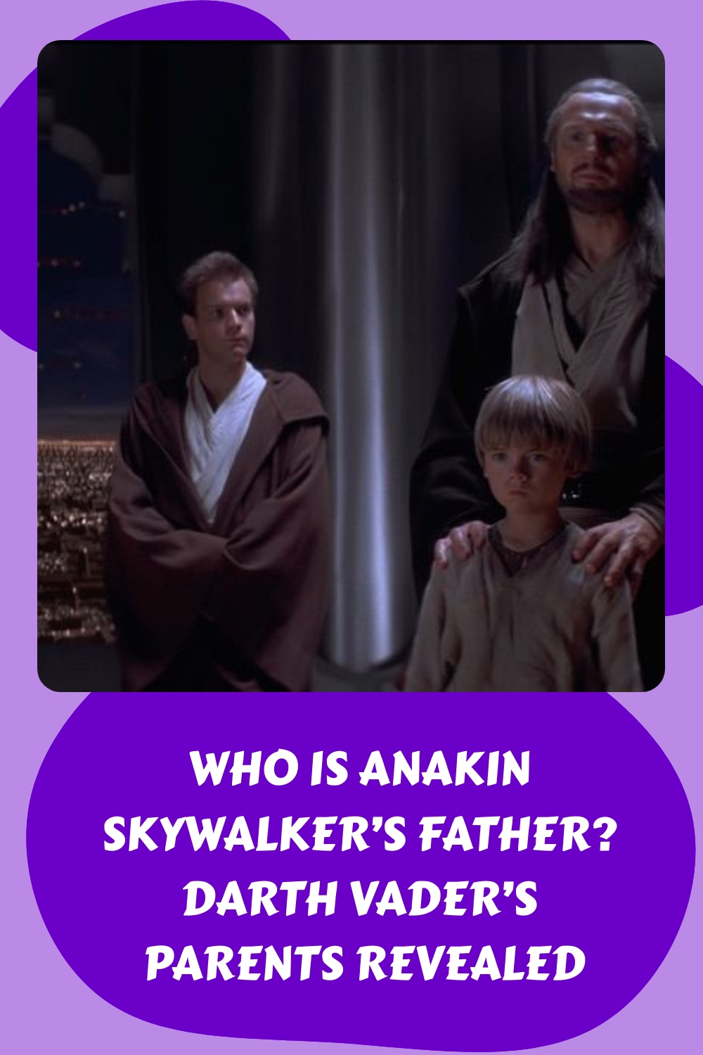 Who is Anakin Skywalkers Father Darth Vaders Parents Revealed generated pin 57072