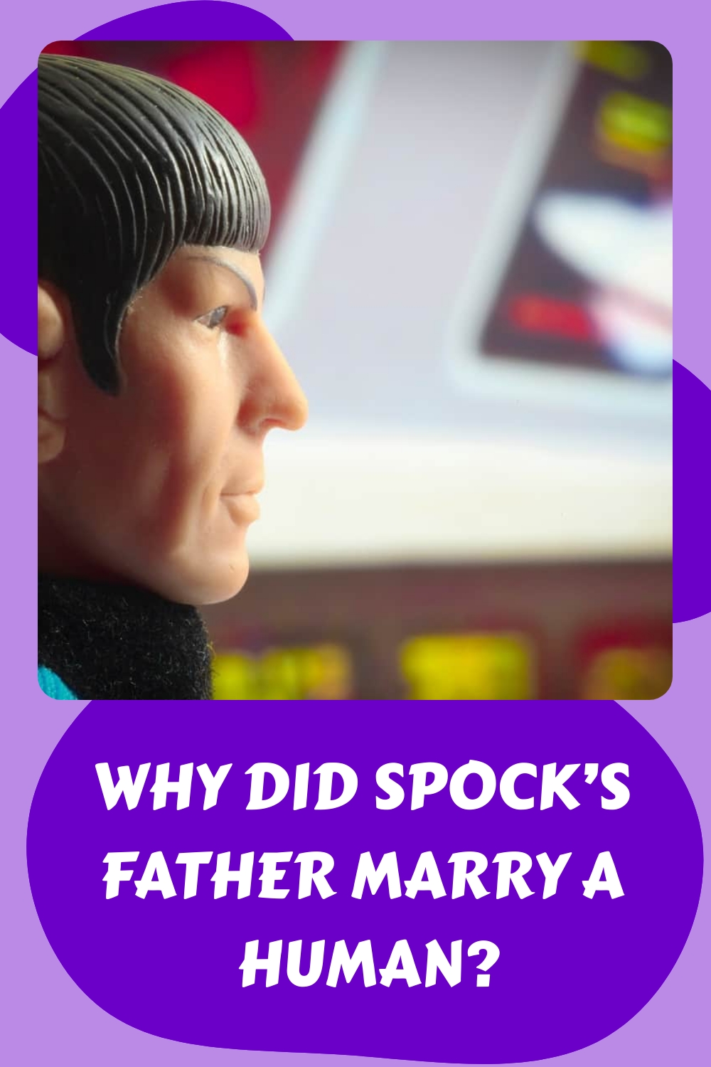 Why Did Spocks Father Marry a Human generated pin 56346