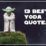 The 13 Absolutely Best Yoda Quotes (and Reasons) 2023